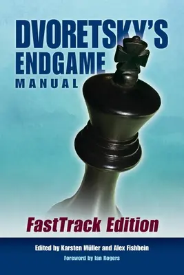 Dvoretsky's Endgame Manual: Fasttrack-Ausgabe - Dvoretsky's Endgame Manual: Fasttrack Edition