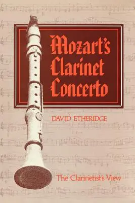 Mozarts Klarinettenkonzert: Die Sicht des Klarinettisten - Mozart's Clarinet Concerto: The Clarinetist's View