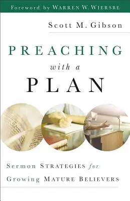 Predigen mit Plan: Predigtstrategien für wachsende reife Gläubige - Preaching with a Plan: Sermon Strategies for Growing Mature Believers