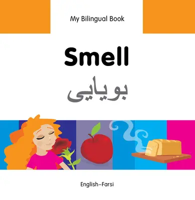 Mein zweisprachiges Buch - Geruch (Englisch-Farsi) - My Bilingual Book-Smell (English-Farsi)