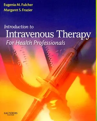 Einführung in die intravenöse Therapie für Angehörige der Gesundheitsberufe - Introduction to Intravenous Therapy for Health Professionals