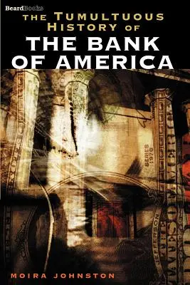 Die turbulente Geschichte der Bank of America - The Tumultuous History of the Bank of America