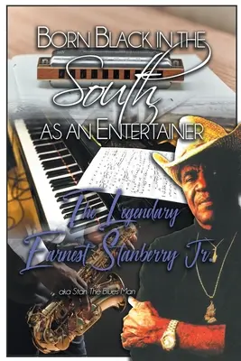 Als Schwarzer im Süden geboren und als Entertainer: Der legendäre Earnest Stanberry Jr. - Born Black in the South as an Entertainer: The Legendary Earnest Stanberry Jr.