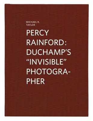 Percy Rainford: Der unsichtbare Fotograf von Duchamp - Percy Rainford: Duchamp's Invisible Photographer