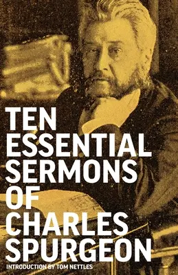 Zehn wesentliche Predigten von Charles Spurgeon - Ten Essential Sermons of Charles Spurgeon