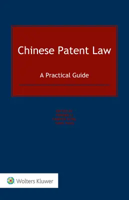 Chinesisches Patentrecht: Ein praktischer Leitfaden - Chinese Patent Law: A Practical Guide