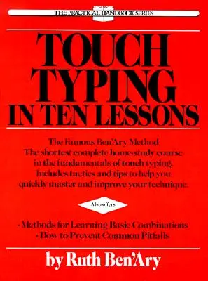 Touch Typing in zehn Lektionen: Ein Kurs für das Selbststudium mit vollständigen Anweisungen zu den Grundlagen des Schreibmaschinenschreibens und der Einführung in den Grundkamm - Touch Typing in Ten Lessons: A Home-Study Course with Complete Instructions in the Fundamentals of Touch Typewriting and Introducing the Basic Comb