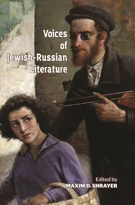 Stimmen der jüdisch-russischen Literatur: Eine Anthologie - Voices of Jewish-Russian Literature: An Anthology