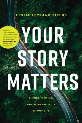 Deine Geschichte ist wichtig: Die Wahrheit deines Lebens finden, schreiben und leben - Your Story Matters: Finding, Writing, and Living the Truth of Your Life