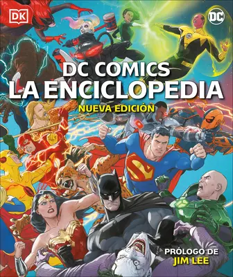 DC Comics La Enciclopedia: La Gu-A Definitiva de Los Personajes del Universo DC