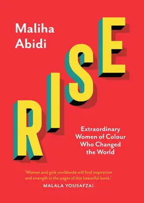 Rise: Außergewöhnliche Frauen of Colour, die die Welt veränderten - Rise: Extraordinary Women of Colour Who Changed the World