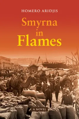 Smyrna in Flammen, ein Roman - Smyrna in Flames, a Novel