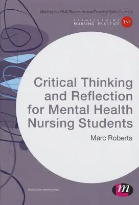 Kritisches Denken und Reflexion für Pflegeschüler in der psychischen Gesundheitspflege - Critical Thinking and Reflection for Mental Health Nursing Students