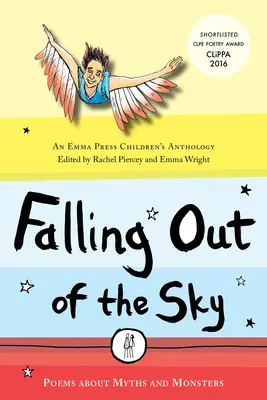 Aus dem Himmel fallen - Gedichte über Mythen und Legenden - Falling Out of the Sky - Poems About Myths and Legends