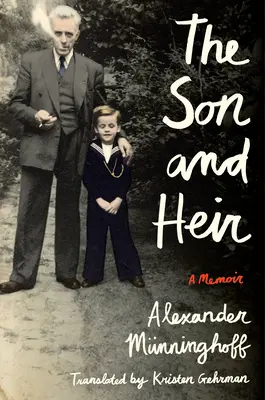 Der Sohn und der Erbe: Eine Erinnerung - The Son and Heir: A Memoir