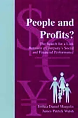 Menschen und Profite? Die Suche nach einer Verbindung zwischen der sozialen und finanziellen Leistung eines Unternehmens - People and Profits?: The Search for A Link Between A Company's Social and Financial Performance