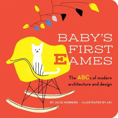 Baby's First Eames, 1: Von Art Deco bis Zaha Hadid - Baby's First Eames, 1: From Art Deco to Zaha Hadid