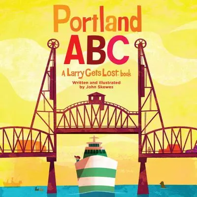 Portland Abc: Ein Larry Gets Lost Buch - Portland Abc: A Larry Gets Lost Book