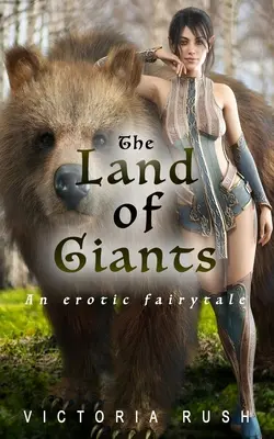 Das Land der Giganten: Ein erotisches Märchen - The Land of Giants: An Erotic Fairytale