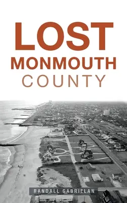 Verlorenes Monmouth County - Lost Monmouth County