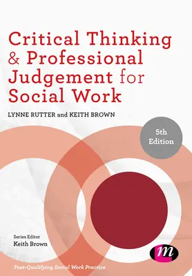 Kritisches Denken und professionelles Urteilsvermögen in der Sozialen Arbeit - Critical Thinking and Professional Judgement for Social Work