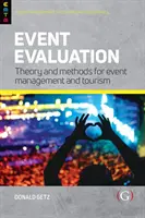 Event Evaluation: - Theorie und Methoden für Eventmanagement und Tourismus (Getz Professor Donald (Professor Emeritus University of Calgary Canada)) - Event Evaluation: - Theory and methods for event management and tourism (Getz Professor Donald (Professor Emeritus University of Calgary Canada))