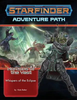 Starfinder-Abenteuerpfad: Das Flüstern der Finsternis (Horizonte der Weite 3 von 6) - Starfinder Adventure Path: Whispers of the Eclipse (Horizons of the Vast 3 of 6)