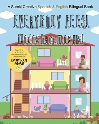 Jeder pinkelt / Todos hacemos pis!: Ein Suteki Creative Spanisch & Englisch Zweisprachiges Buch - Everybody Pees / Todos hacemos pis!: A Suteki Creative Spanish & English Bilingual Book