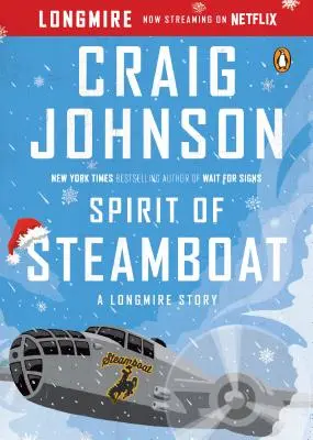 Der Geist von Steamboat: Eine Longmire-Geschichte - Spirit of Steamboat: A Longmire Story