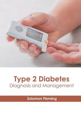 Typ-2-Diabetes: Diagnose und Behandlung - Type 2 Diabetes: Diagnosis and Management