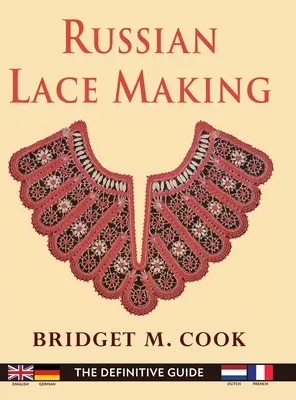 Russische Spitzenklöppelei (englische, niederländische, französische und deutsche Ausgabe) - Russian Lace Making (English, Dutch, French and German Edition)