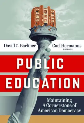 Öffentliche Bildung: Die Verteidigung eines Eckpfeilers der amerikanischen Demokratie - Public Education: Defending a Cornerstone of American Democracy