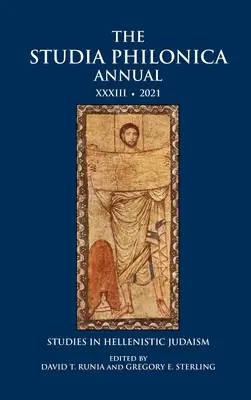 Die Studia Philonica Jahrbuch XXXIII, 2021: Studien zum hellenistischen Judentum - The Studia Philonica Annual XXXIII, 2021: Studies in Hellenistic Judaism