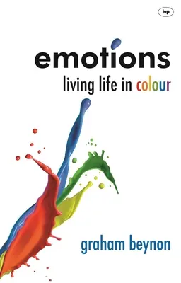 Emotionen: Das Leben in Farbe leben - Emotions: Living Life in Colour