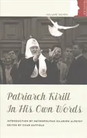 Patriarch Kirill in seinen eigenen Worten - Patriarch Kirill in His Own Words