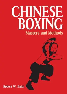 Chinesisches Boxen: Meister und Methoden - Chinese Boxing: Masters and Methods