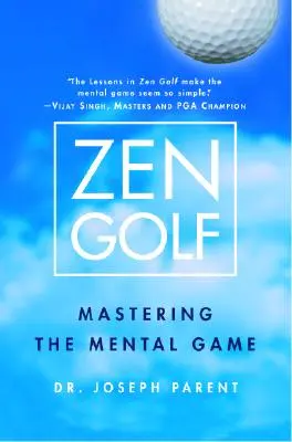 Zen-Golf: Das mentale Spiel meistern - Zen Golf: Mastering the Mental Game