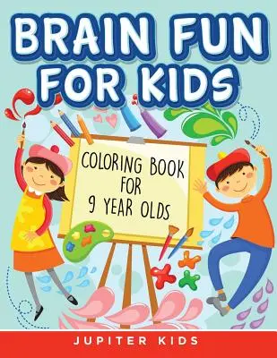 Denkspaß für Kinder: Malbuch für 9-Jährige - Brain Fun for Kids: Coloring Book for 9 Year Olds