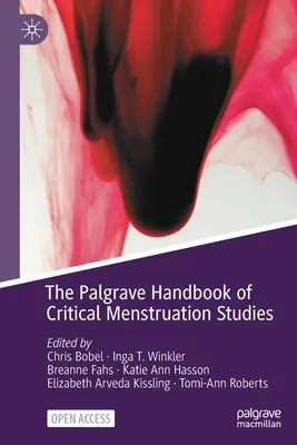 Das Palgrave-Handbuch der kritischen Menstruationsforschung - The Palgrave Handbook of Critical Menstruation Studies
