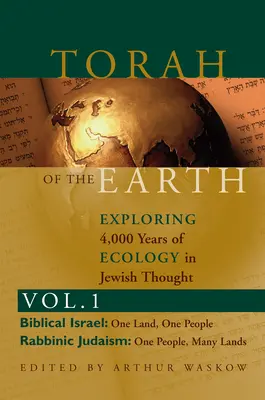 Tora der Erde Band 1: 4.000 Jahre Ökologie im jüdischen Denken erforschen: Zionismus und Öko-Judentum - Torah of the Earth Vol 1: Exploring 4,000 Years of Ecology in Jewish Thought: Zionism & Eco-Judaism