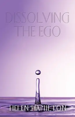 Das Ego auflösen - Dissolving the Ego