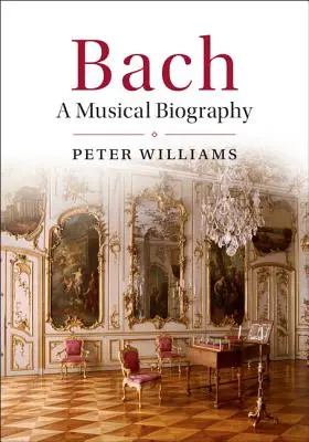 Bach: Eine musikalische Biographie - Bach: A Musical Biography