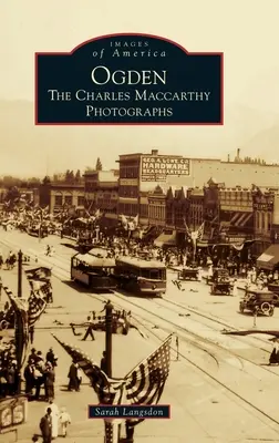 Ogden: Die Charles-MacCarthy-Fotografien - Ogden: The Charles MacCarthy Photographs