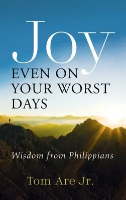 Freude auch an den schlimmsten Tagen - Joy Even on Your Worst Days