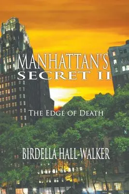 Manhattans Geheimnis II: Der Rand des Todes - Manhattan's Secret II: The Edge of Death