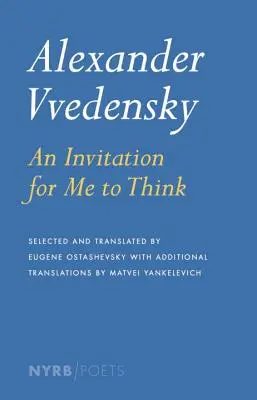 Alexander Vvedensky: Eine Einladung an mich zu denken - Alexander Vvedensky: An Invitation for Me to Think