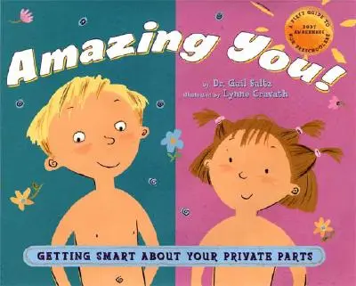 Du bist erstaunlich: Mach dich schlau über deine Geschlechtsteile: Ein erster Leitfaden zur Körperwahrnehmung für Vorschulkinder - Amazing You: Getting Smart about Your Private Parts: A First Guide to Body Awareness for Pre-Schoolers