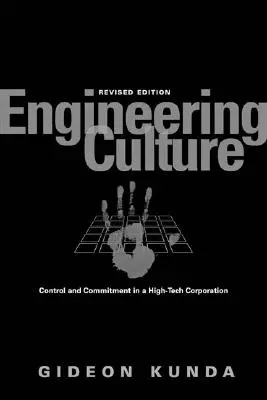 Ingenieurskultur: Kontrolle und Engagement in einem High-Tech-Unternehmen - Engineering Culture: Control and Commitment in a High-Tech Corporation