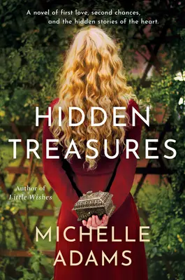 Verborgene Schätze: Ein Roman über die erste Liebe, zweite Chancen und die verborgenen Geschichten des Herzens - Hidden Treasures: A Novel of First Love, Second Chances, and the Hidden Stories of the Heart