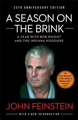 Eine Saison am Abgrund: Ein Jahr mit Bob Knight und den Indiana Hoosiers - A Season on the Brink: A Year with Bob Knight and the Indiana Hoosiers